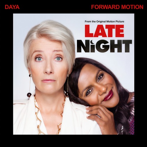Forward Motion (From The Original Motion Picture “Late Night”|Explicit)歌词-Daya
