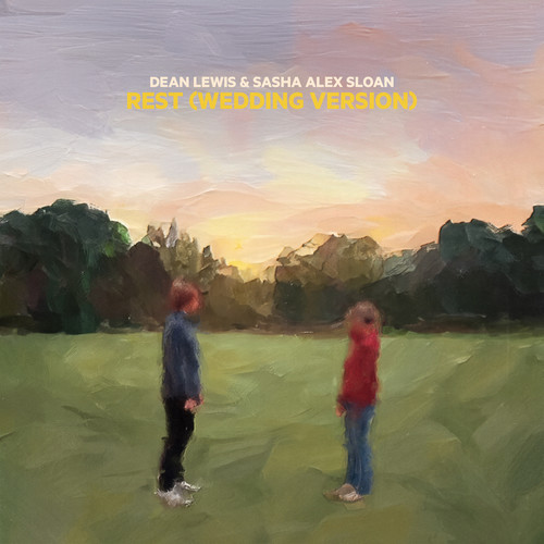 Rest (with Sasha Alex Sloan)歌词-Dean Lewis / Sasha Alex Sloan