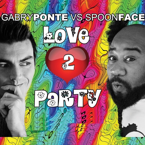Love 2 Party (Goldsylver Extended|Extended Version)歌词-Gabry Ponte / Spoonface