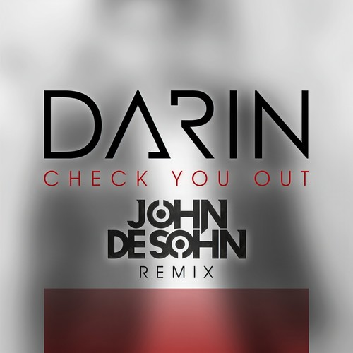 Check You Out (John De Sohn Remix)歌词-Darin