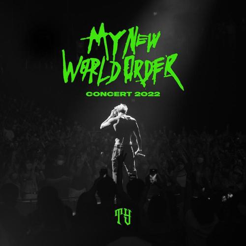 my new world order (Live)歌词-Tyson Yoshi