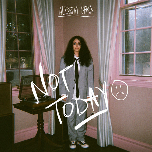 Not Today歌词-Alessia Cara