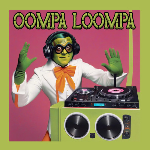 Oompa Loompa歌词-DJane HouseKat / Groove Coverage