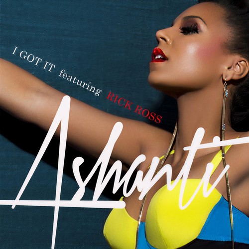 I Got It歌词-Ashanti / Rick Ross