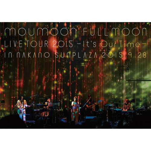 青い月とアンビバレンスな愛 (蓝月与举棋不定的爱) (LIVE TOUR 2015~It's Our Time~IN NAKANO SUNPLAZA 2015.9.28)歌词-沐月 (moumoon)
