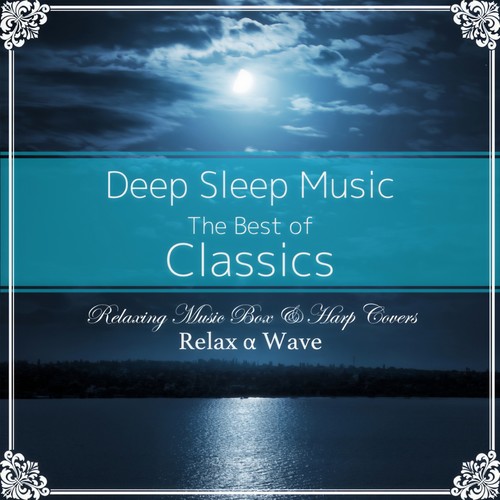 Mozart's Lullaby - Harp歌词-Relax α Wave