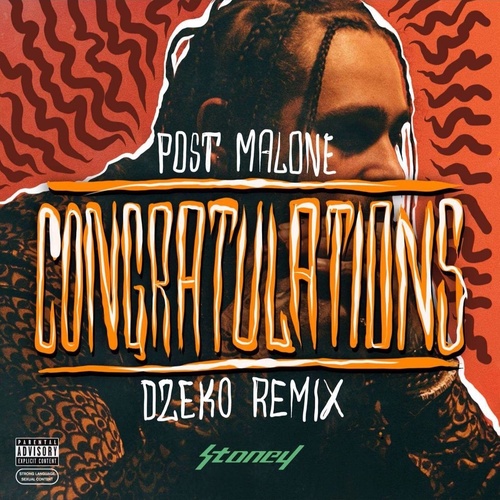 Congratulations (Dzeko Remix)歌词-Post Malone